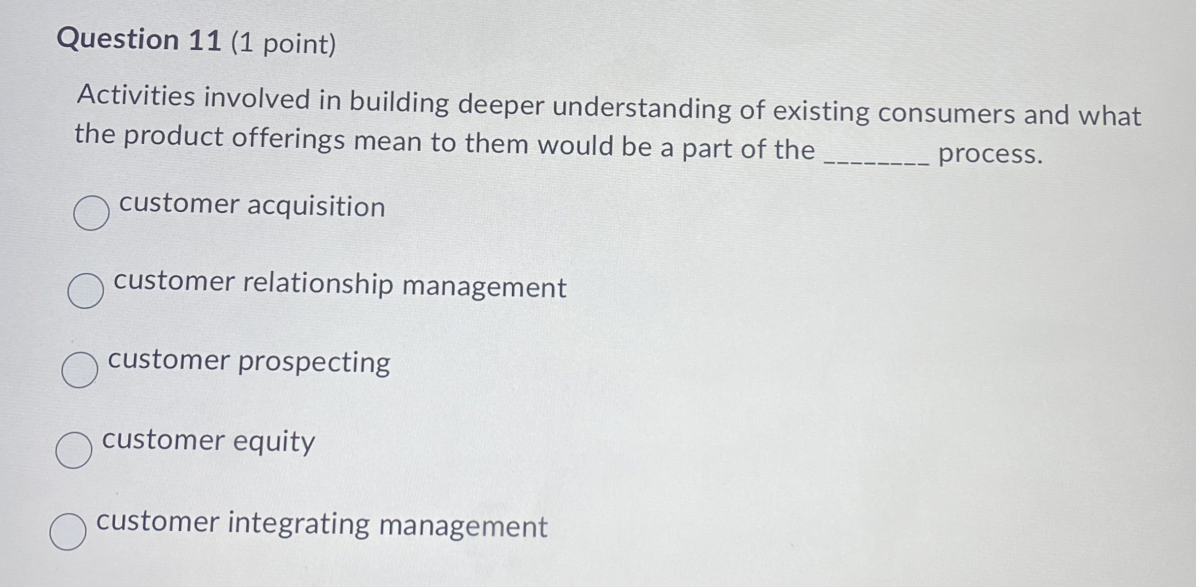  Question 11(1 point) Activities involved in building deeper understanding of existing