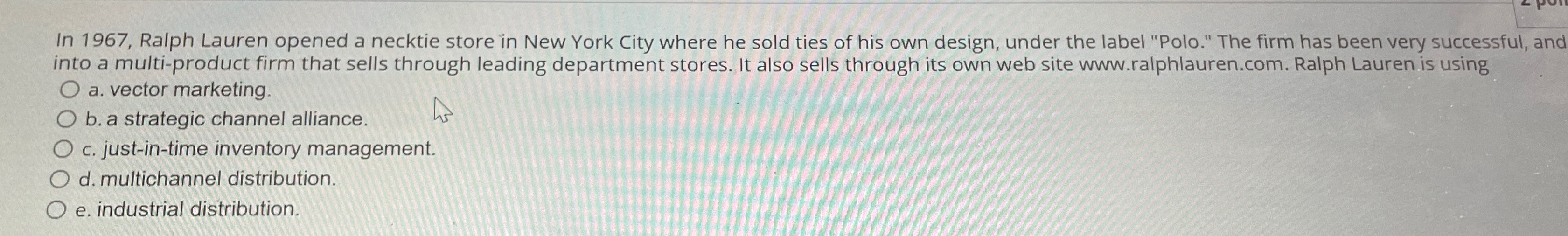  In 1967, Ralph Lauren opened a necktie store in New York