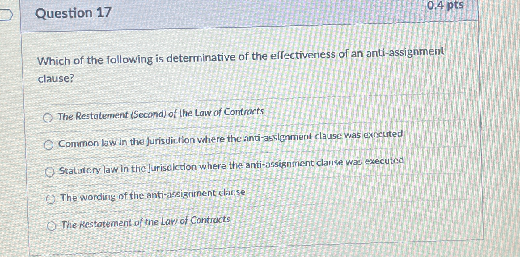  Question 17 0.4pts Which of the following is determinative of the