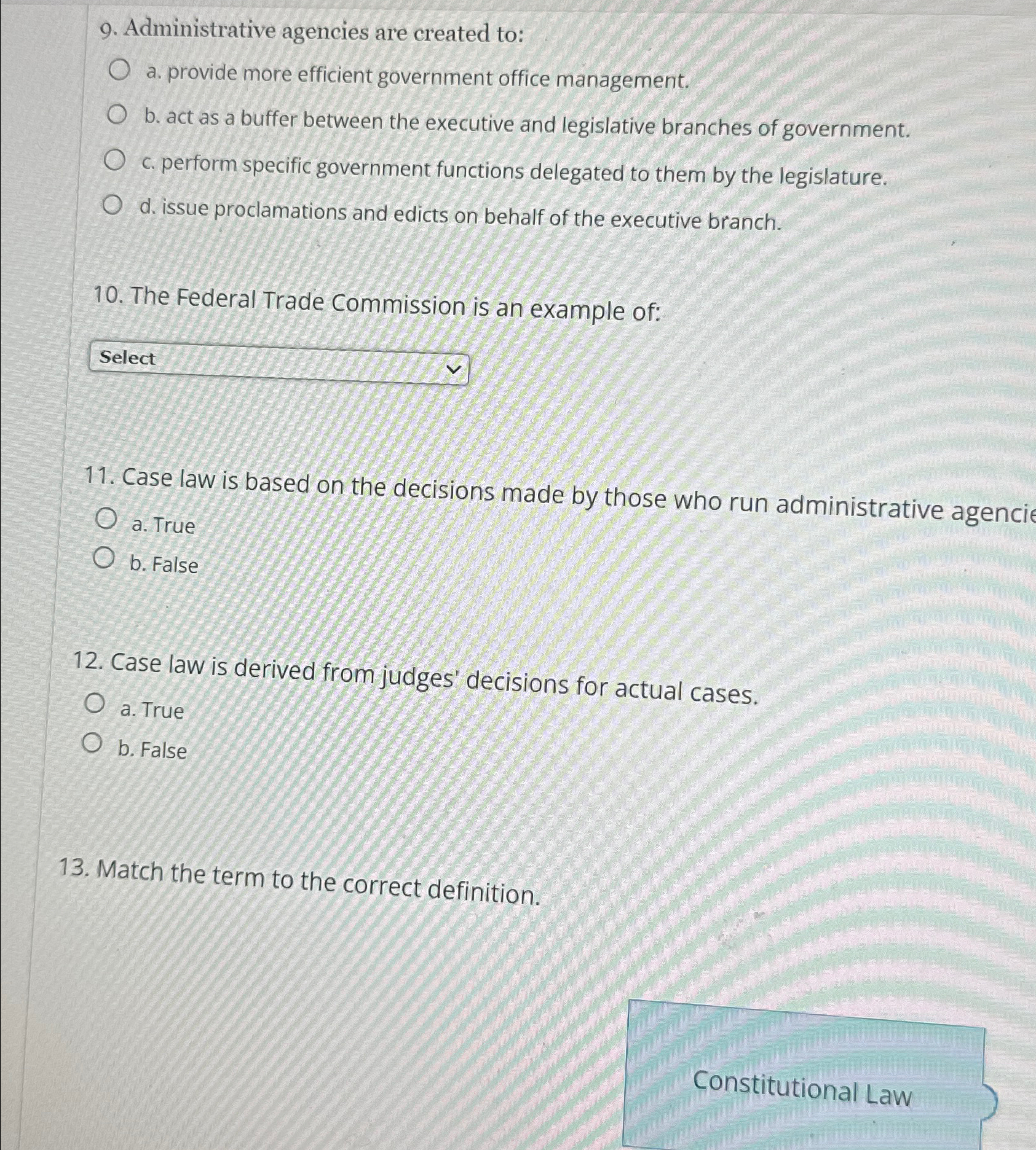  Administrative agencies are created to: a. provide more efficient government office