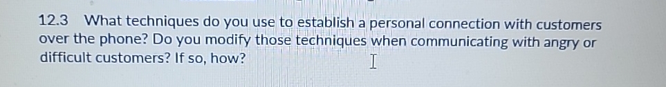  12.3 What techniques do you use to establish a personal connection