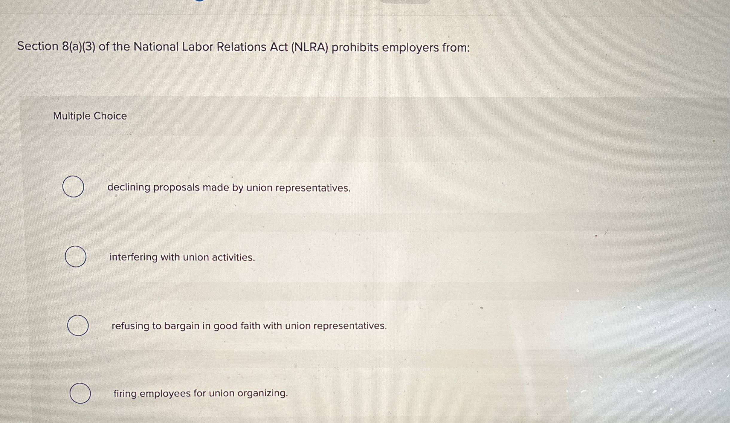  Section 8(a)(3) of the National Labor Relations Act (NLRA) prohibits employers