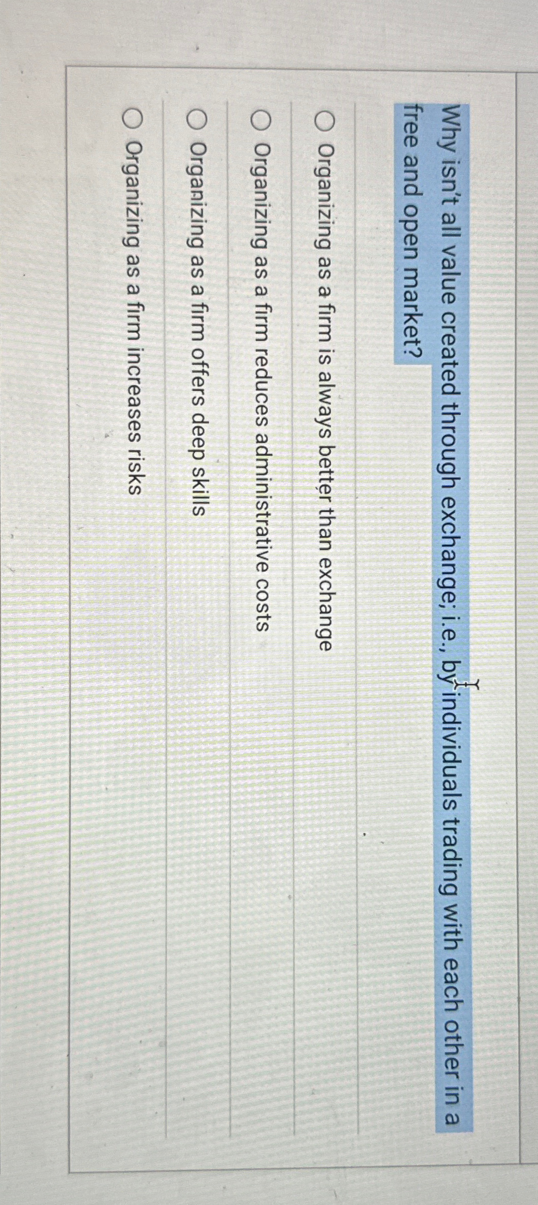  Why isn't all value created through exchange; i.e., by individuals trading