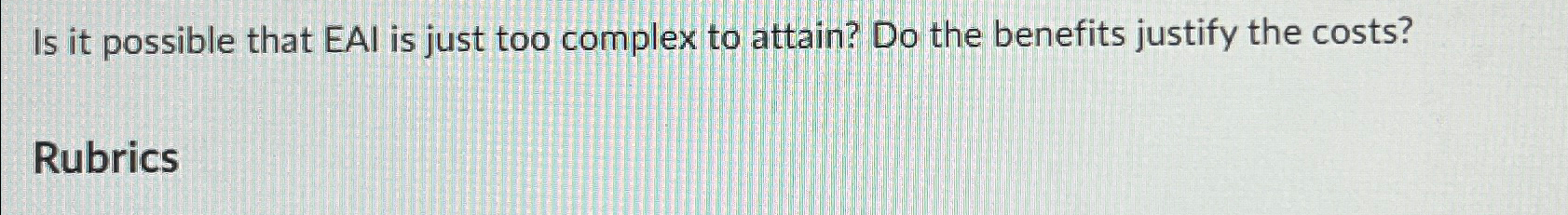  Is it possible that EAl is just too complex to attain?