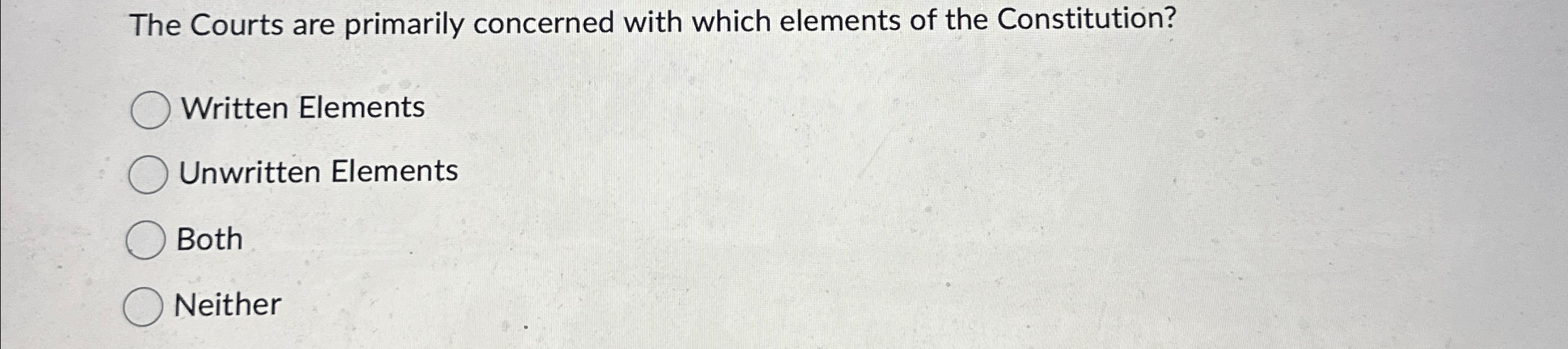  The Courts are primarily concerned with which elements of the Constitution?