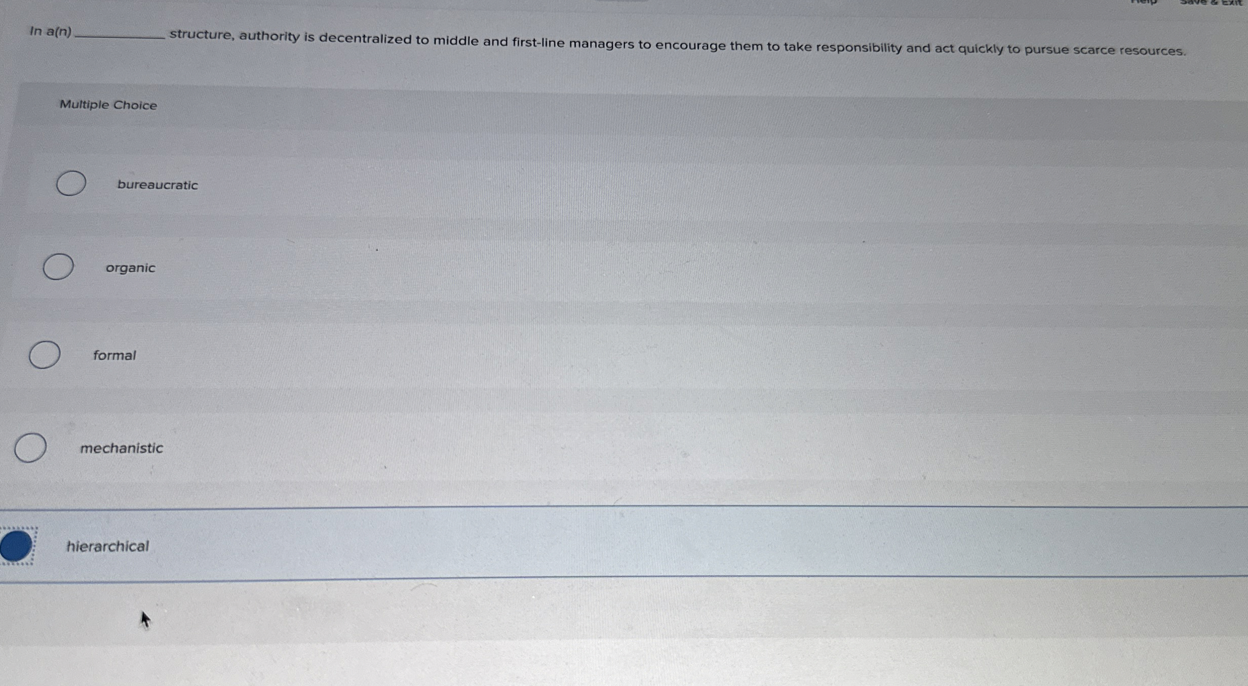  In a(n) structure, authority is decentralized to middle and first-line managers