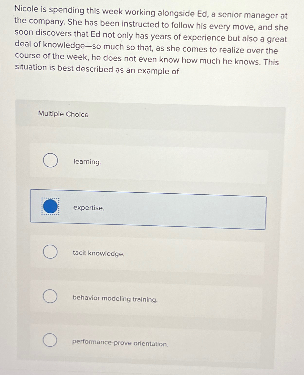  Nicole is spending this week working alongside Ed, a senior manager