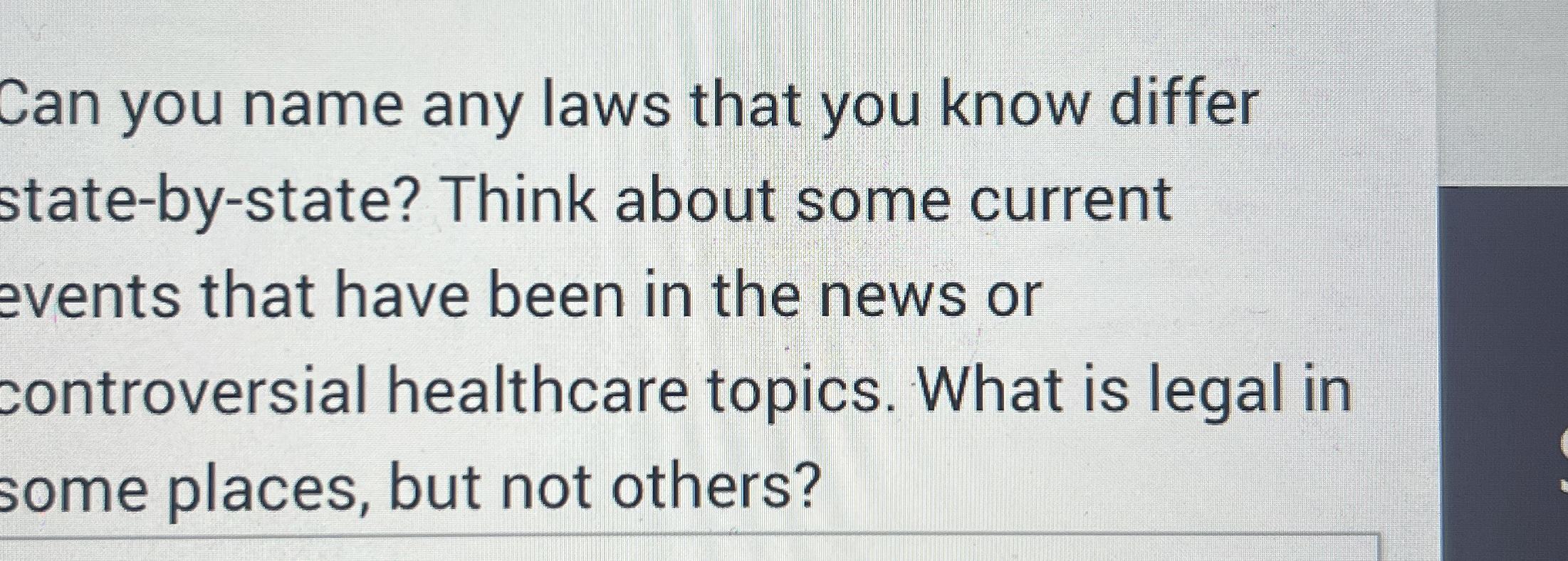  Can you name any laws that you know differ state-by-state? Think