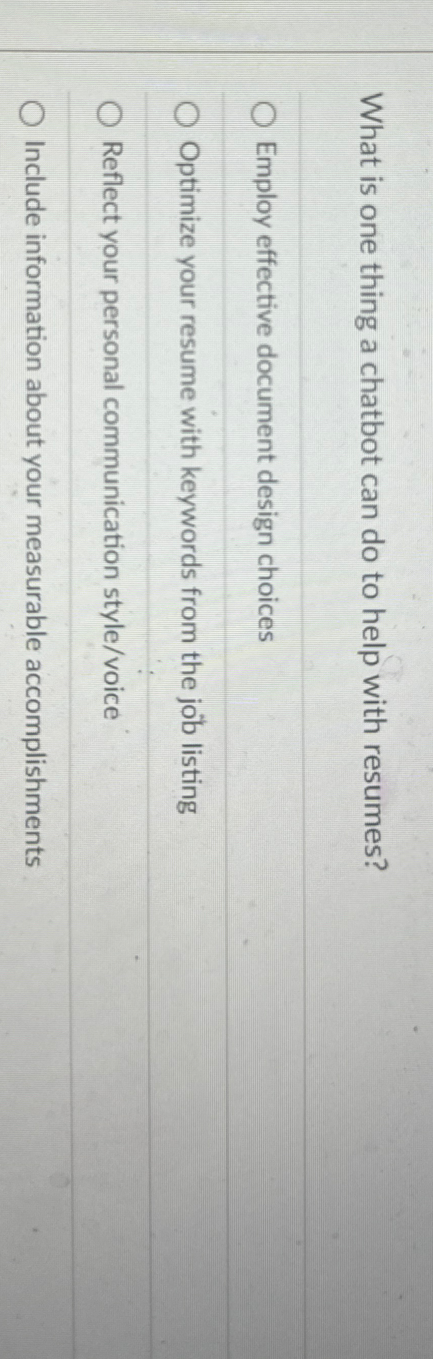  What is one thing a chatbot can do to help with