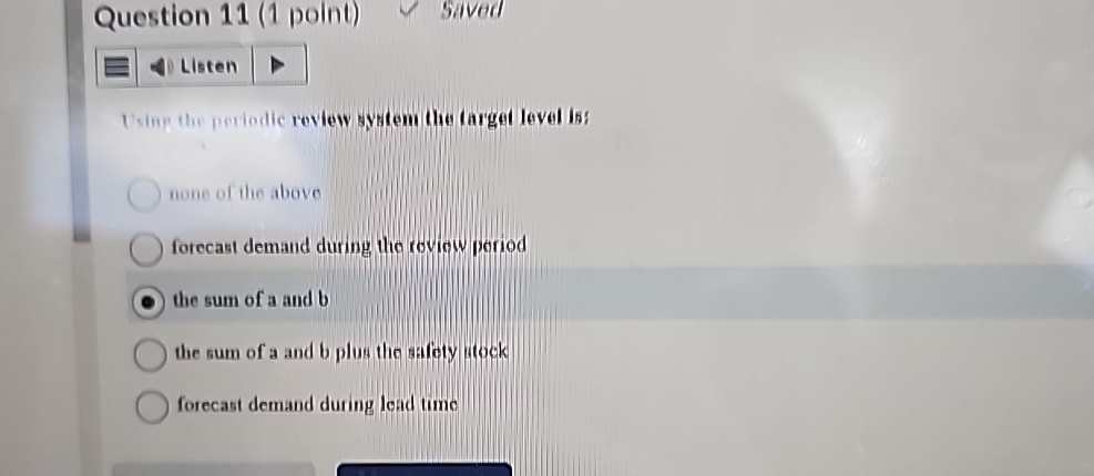  Question 11(1 point) Listen I sing the periodic review syatem the