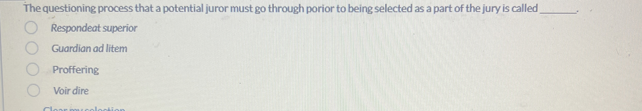  The questioning process that a potential juror must go through porior