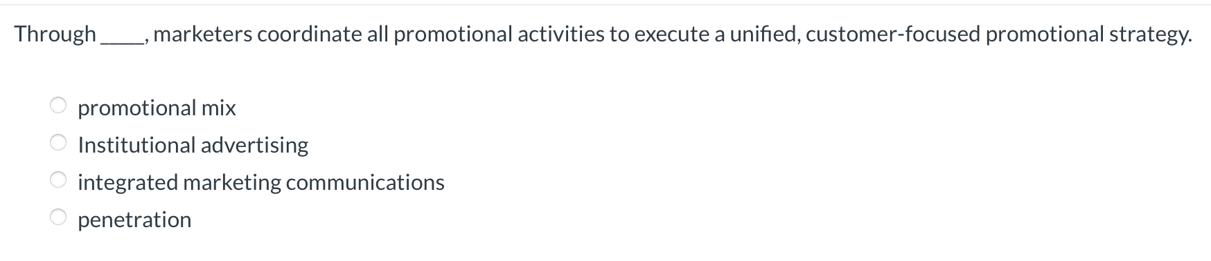  A\Through marketers coordinate all promotional activities to execute a unified, customer-focused