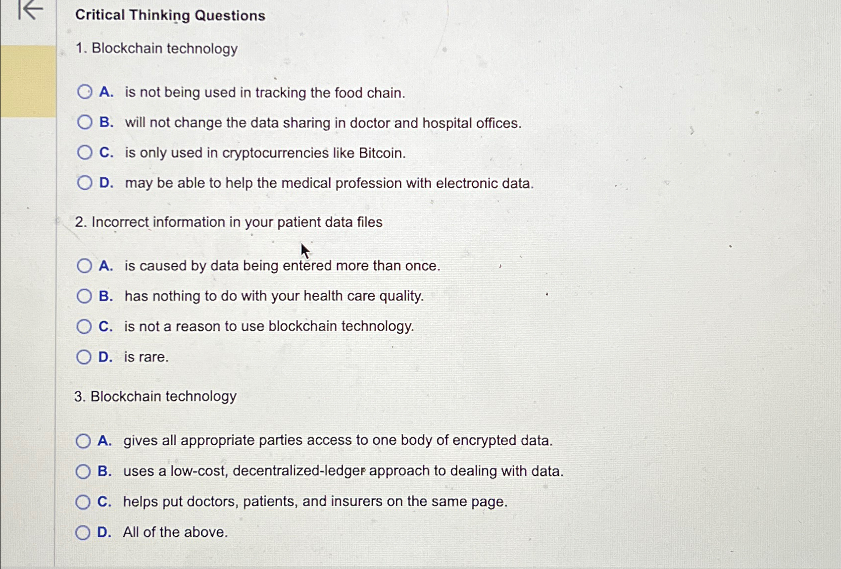  Critical Thinking Questions Blockchain technology A. is not being used in