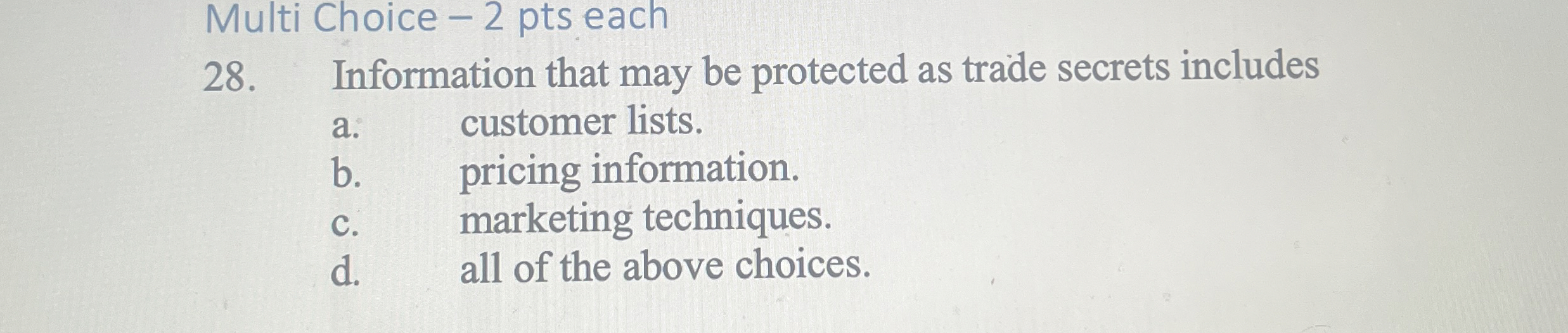 Multi Choice -2 pts each Information that may be protected as