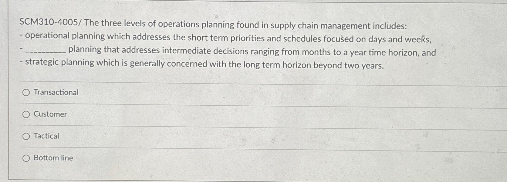  SCM310-4005/ The three levels of operations planning found in supply chain
