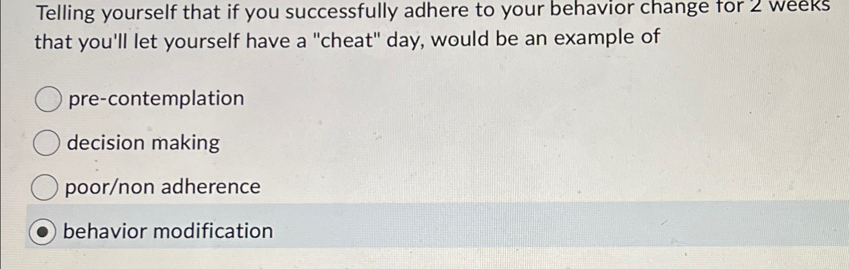  Telling yourself that if you successfully adhere to your behavior change