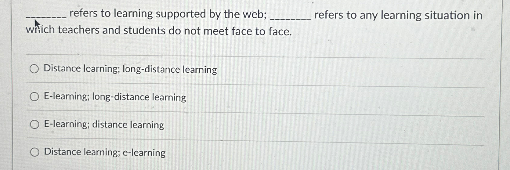  refers to learning supported by the web; refers to any learning
