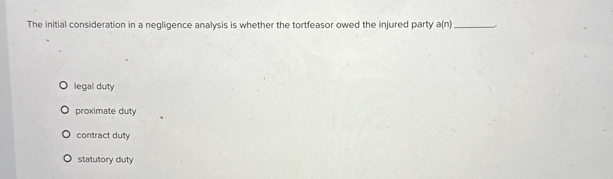  The initial consideration in a negligence analysis is whether the tortfeasor