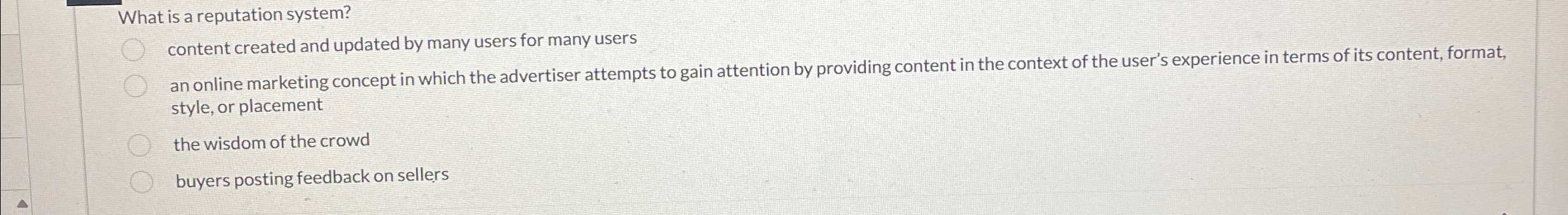  What is a reputation system? content created and updated by many
