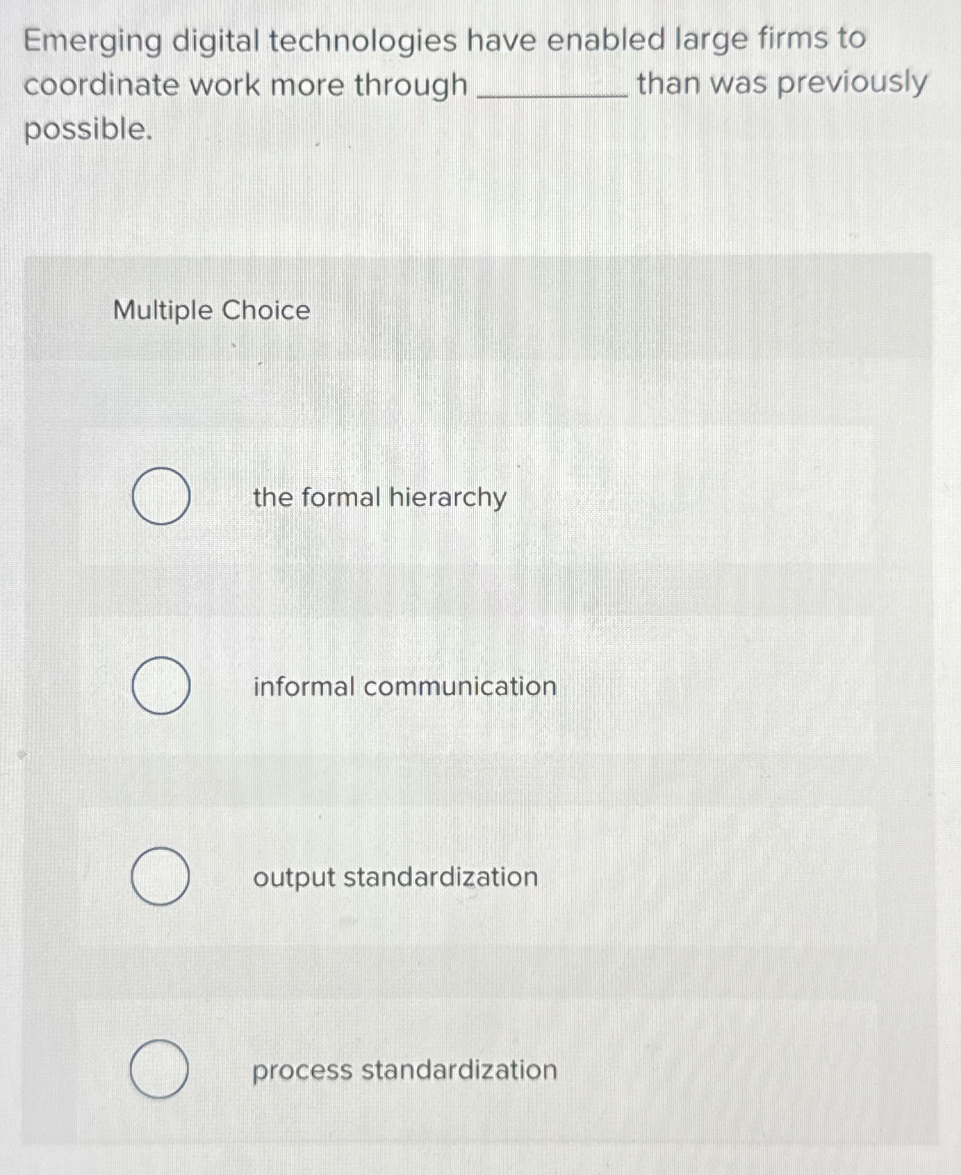  Emerging digital technologies have enabled large firms to coordinate work more