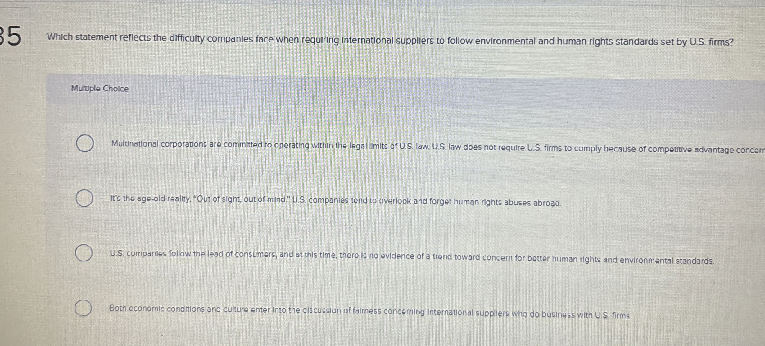  Which statement reflects the difficulty companies face when requiring international suppliers