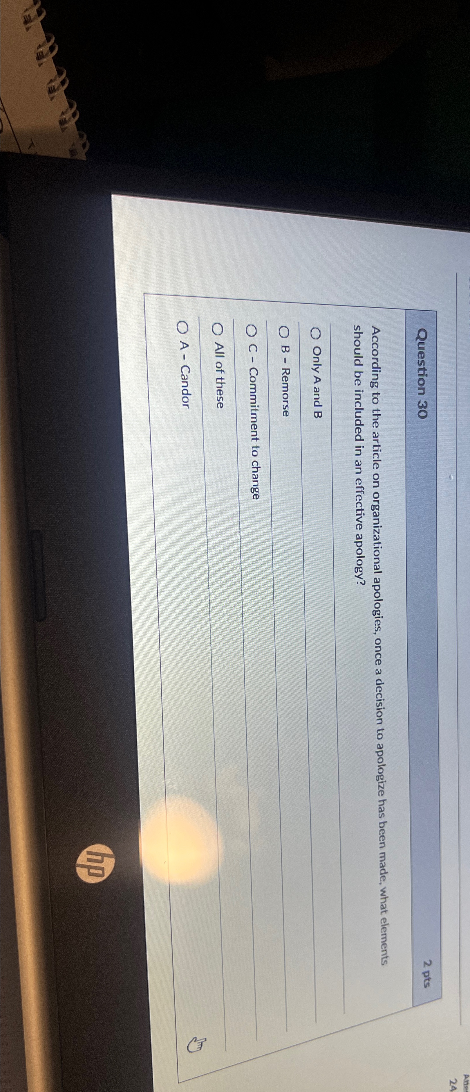  Question 30 2 pts According to the article on organizational apologies,
