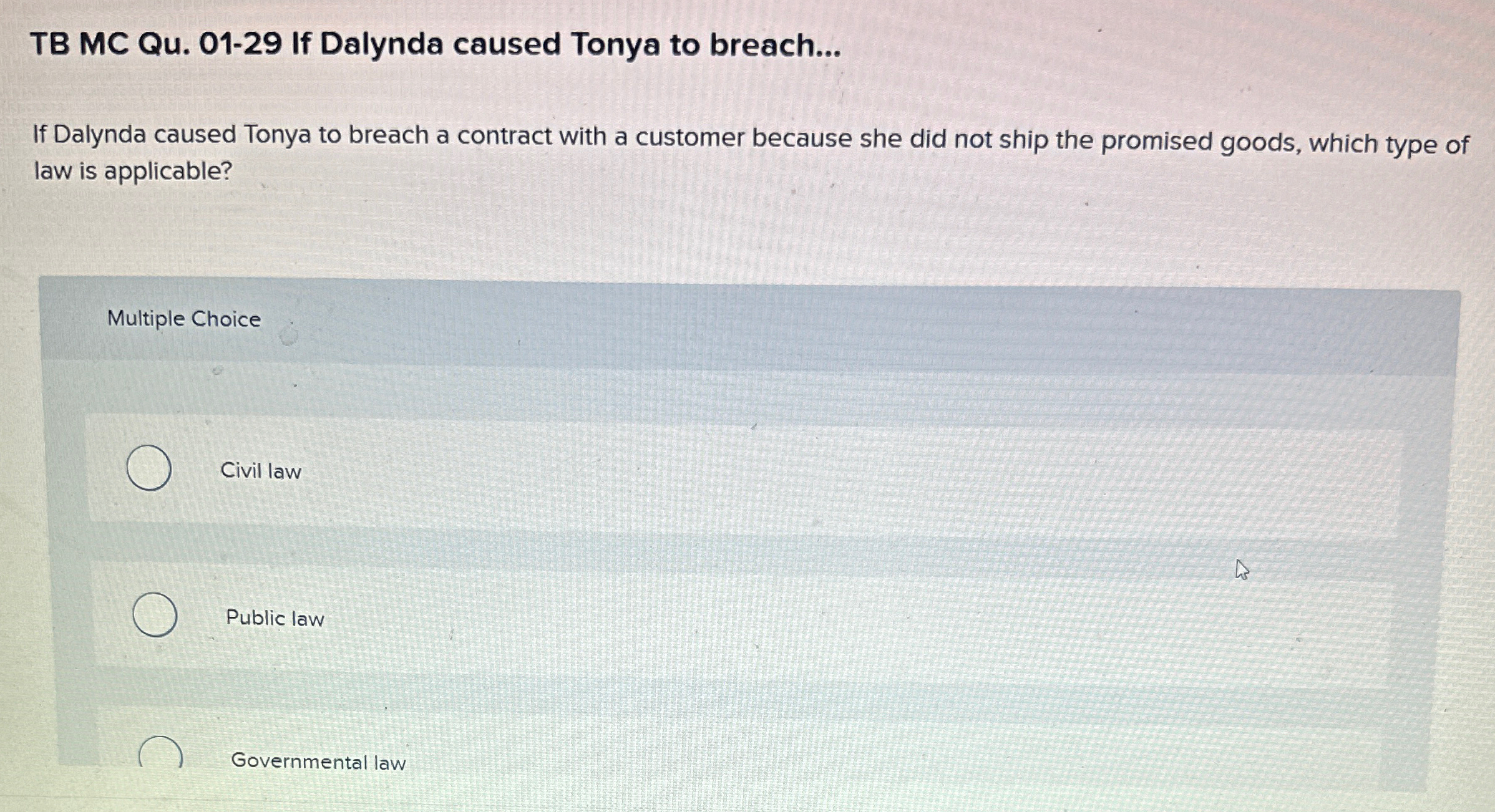  TB MC Qu.01-29 If Dalynda caused Tonya to breach... If Dalynda