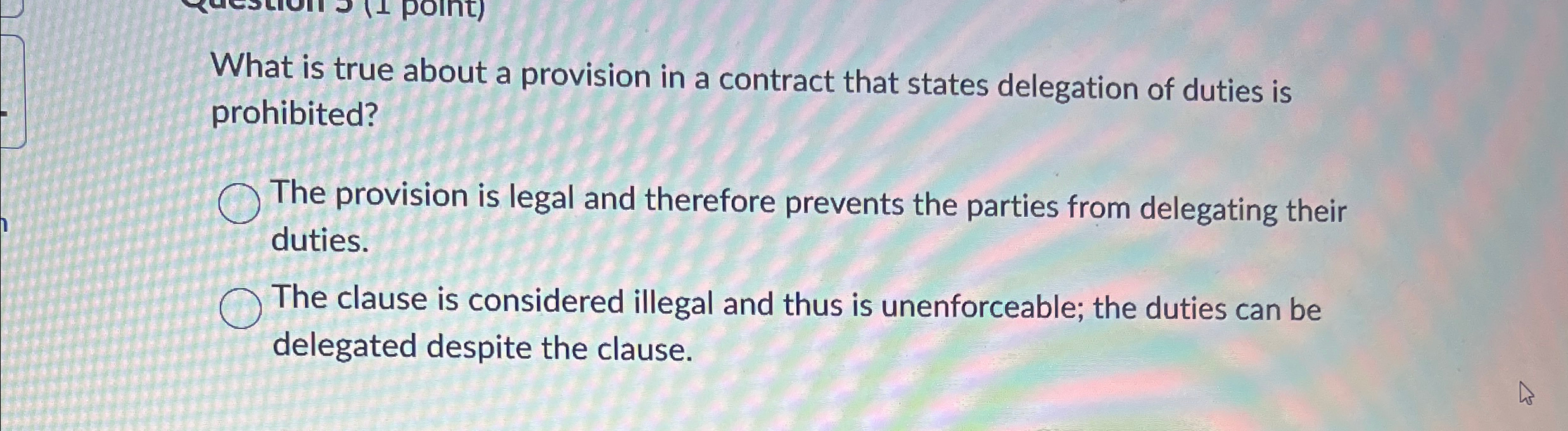  What is true about a provision in a contract that states