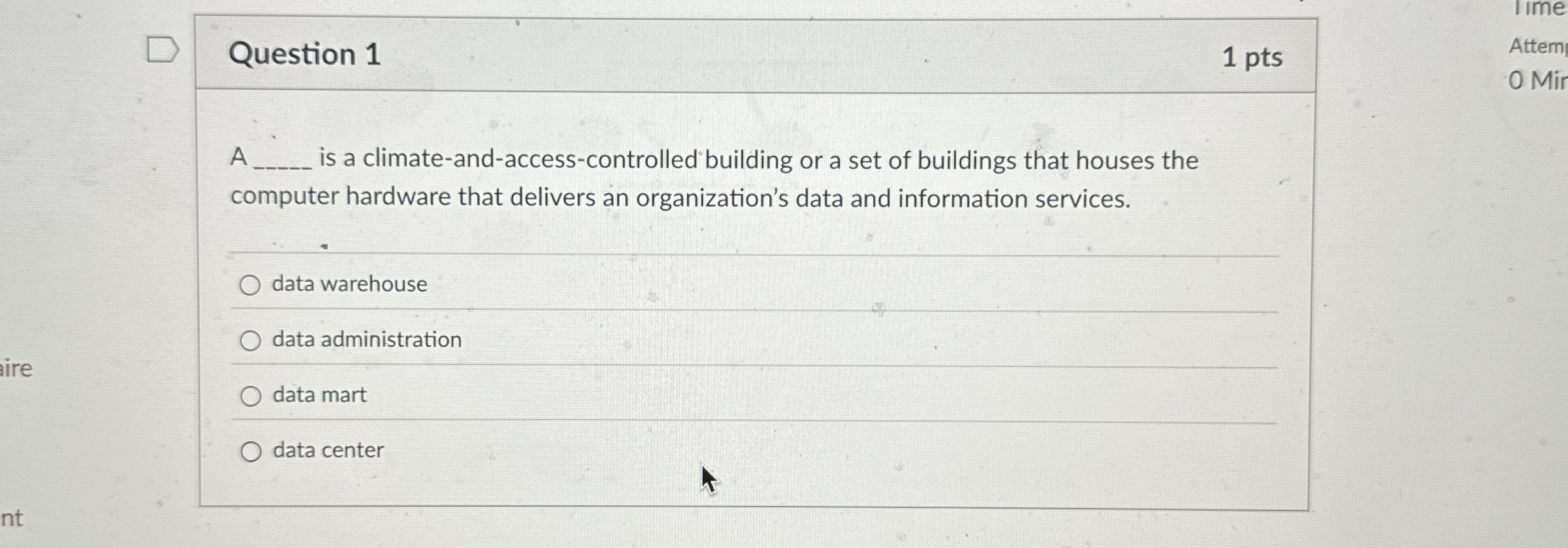  Question 1 A is a climate-and-access-controlled building or a set of