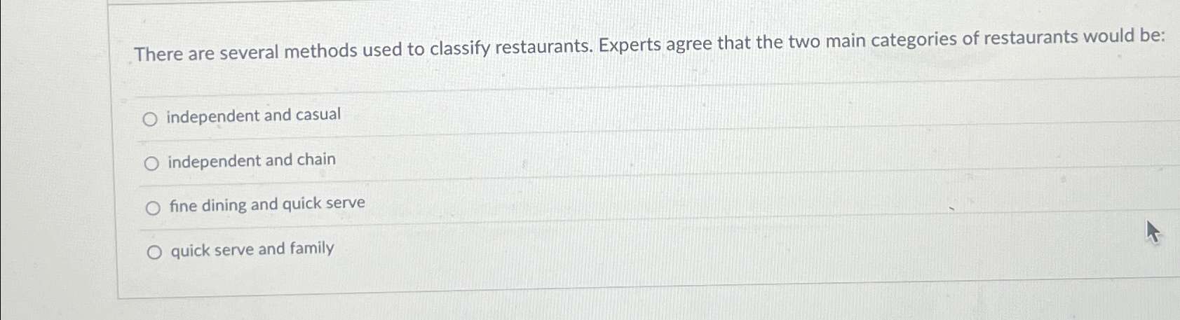  There are several methods used to classify restaurants. Experts agree that
