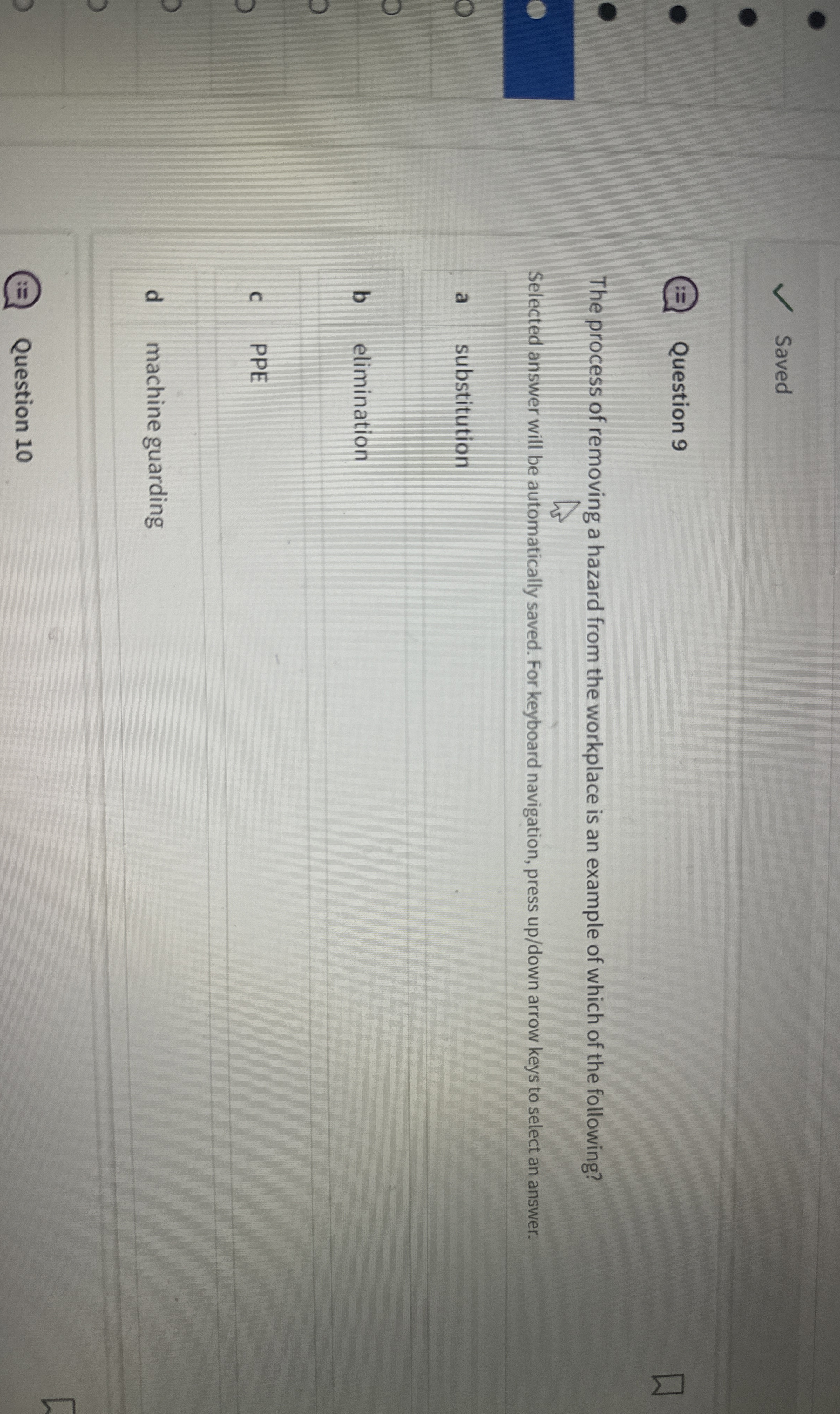  Saved Question 9 The process of removing a hazard from the