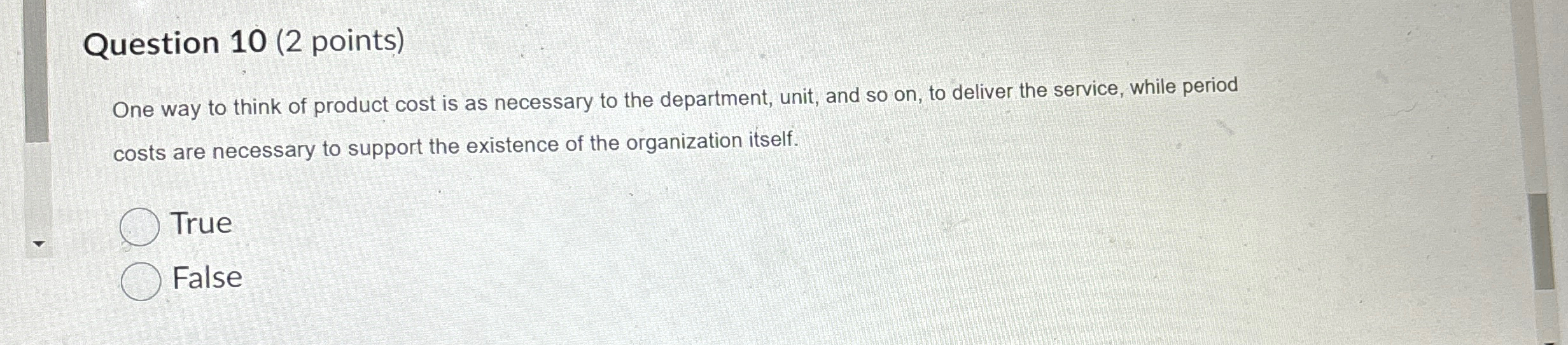  Question 10(2 points) One way to think of product cost is