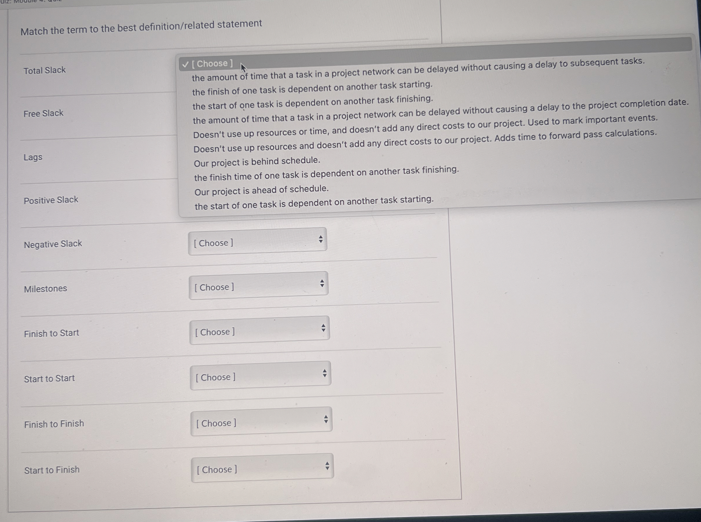  Match the term to the best definition/related statement Total Slack Free