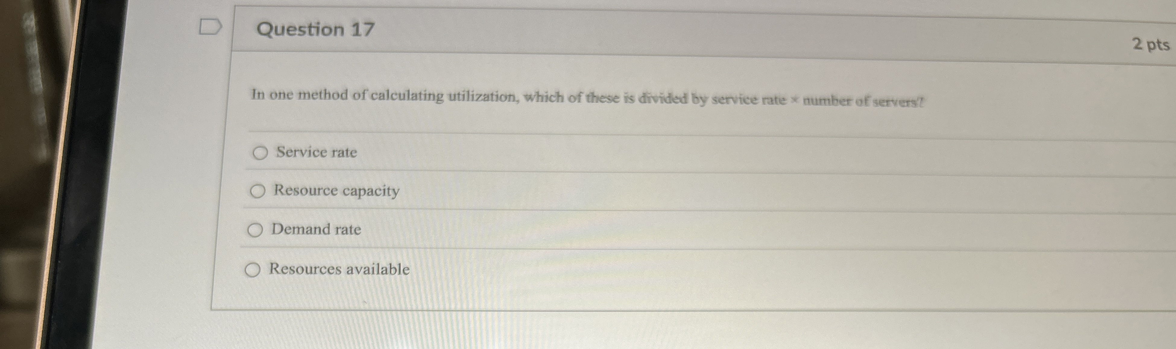  Question 17 In one method of calculating utilization, which of these