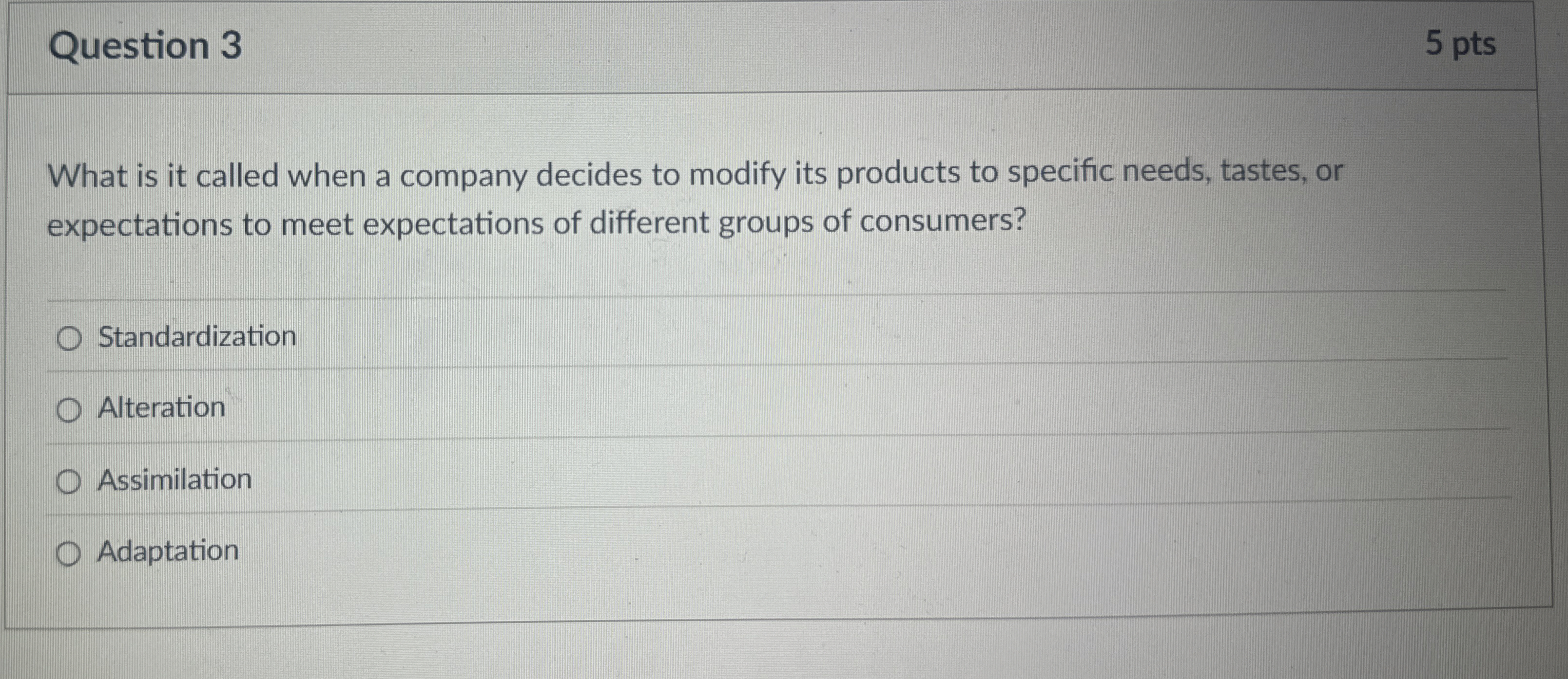  Question 3 What is it called when a company decides to