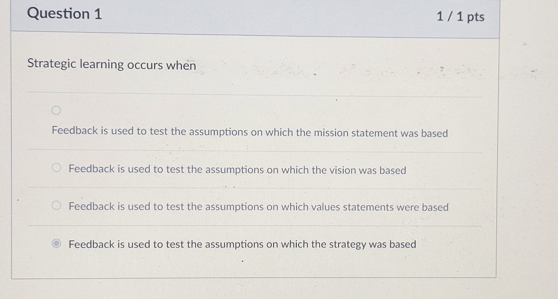  Question 1 11 pts Strategic learning occurs when Feedback is used