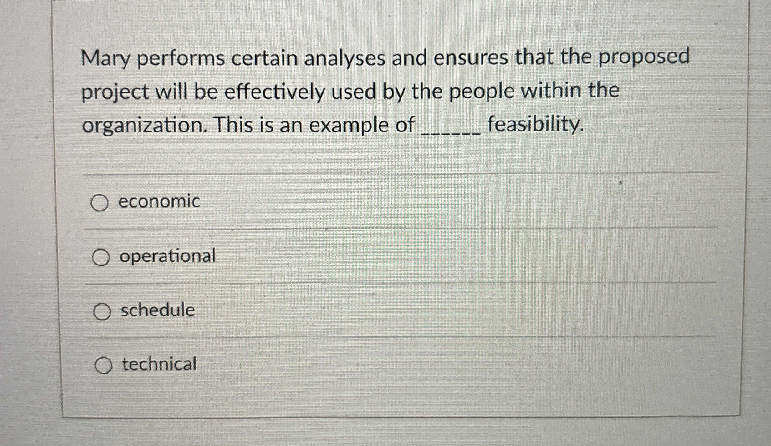  Mary performs certain analyses and ensures that the proposed project will