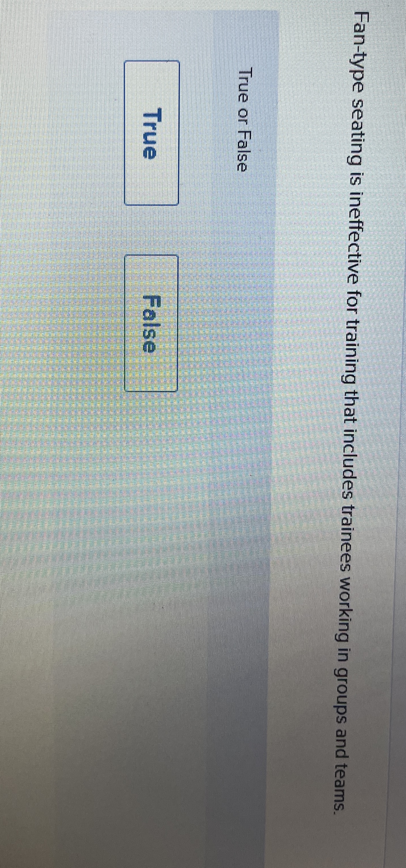  Fan-type seating is ineffective for training that includes trainees working in