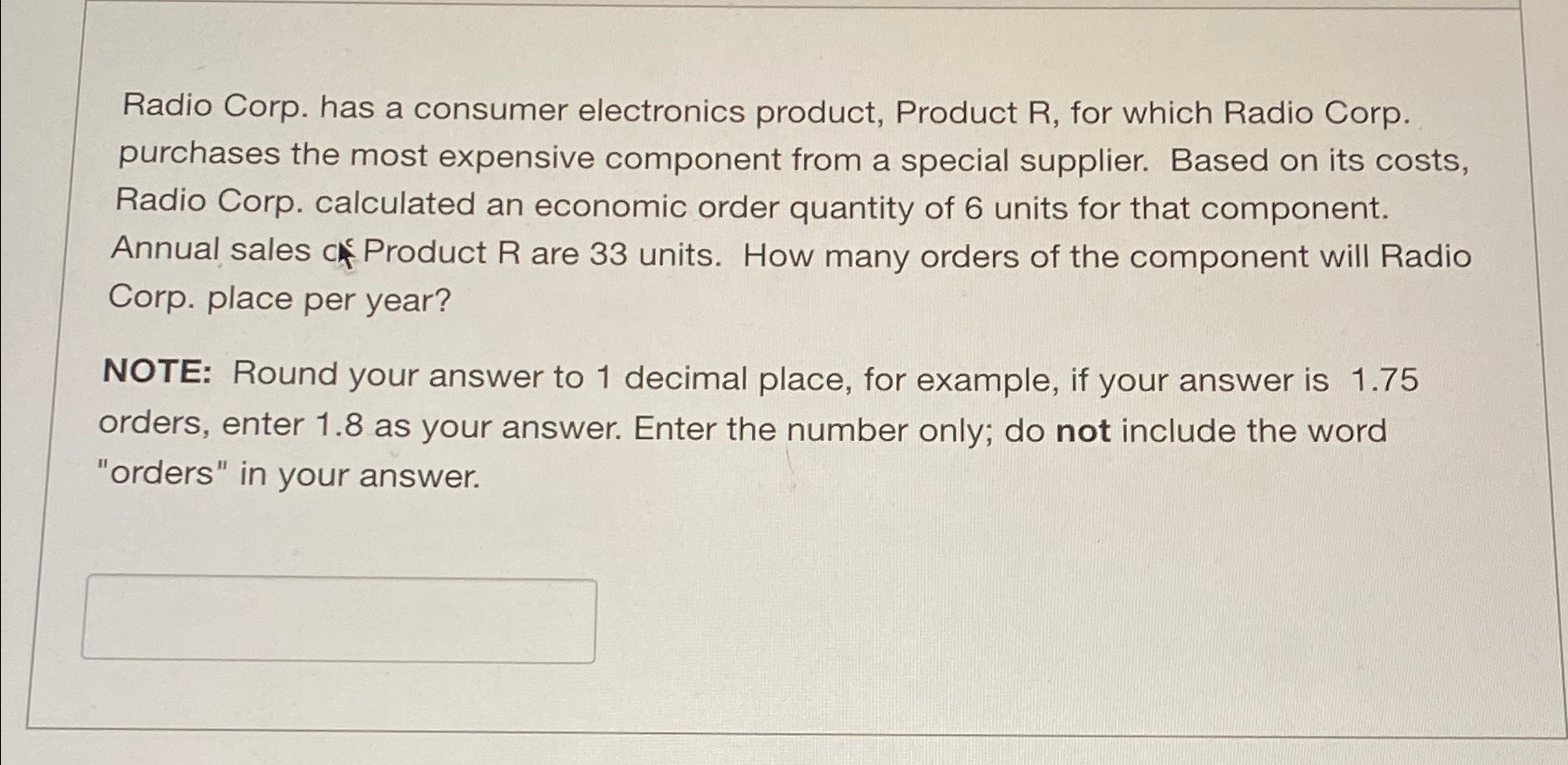  Radio Corp. has a consumer electronics product, Product R, for which