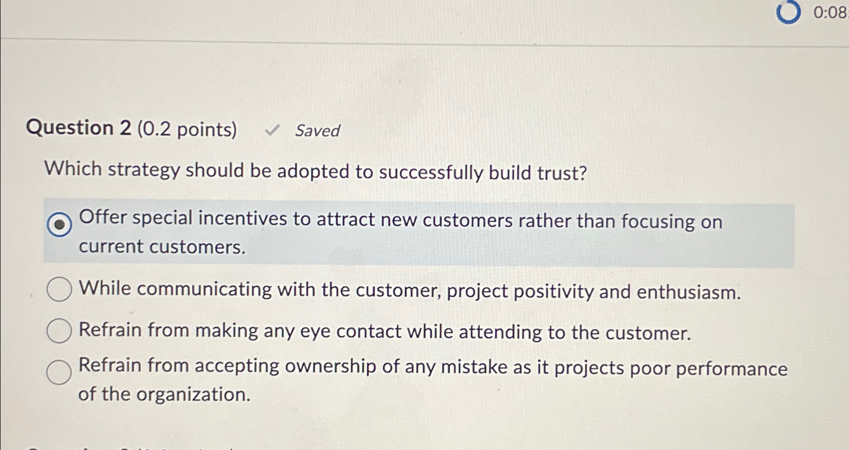  Question 2(0.2 points) Saved Which strategy should be adopted to successfully