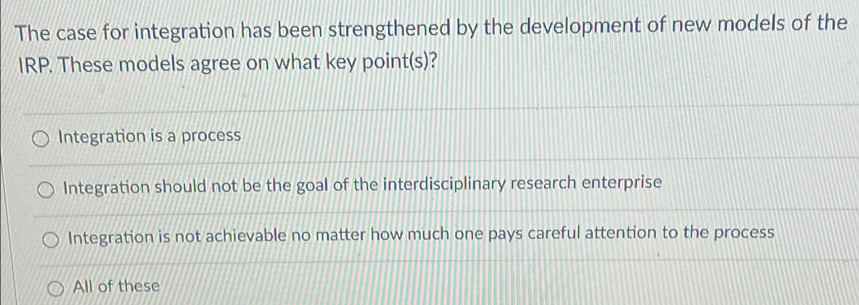  The case for integration has been strengthened by the development of