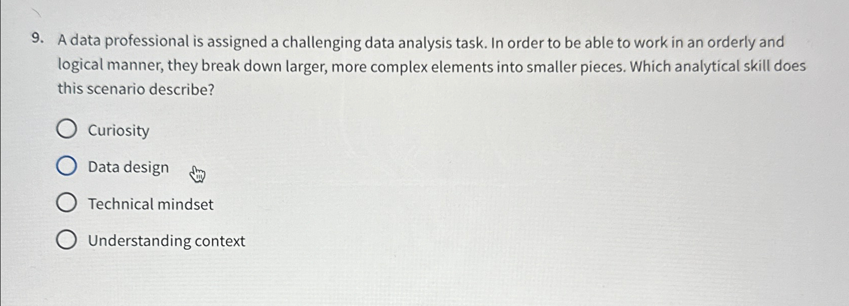  A data professional is assigned a challenging data analysis task. In