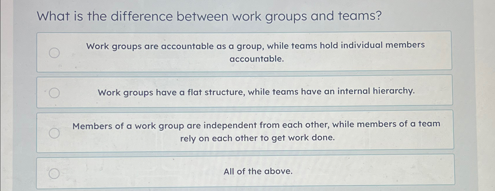  What is the difference between work groups and teams? Work groups