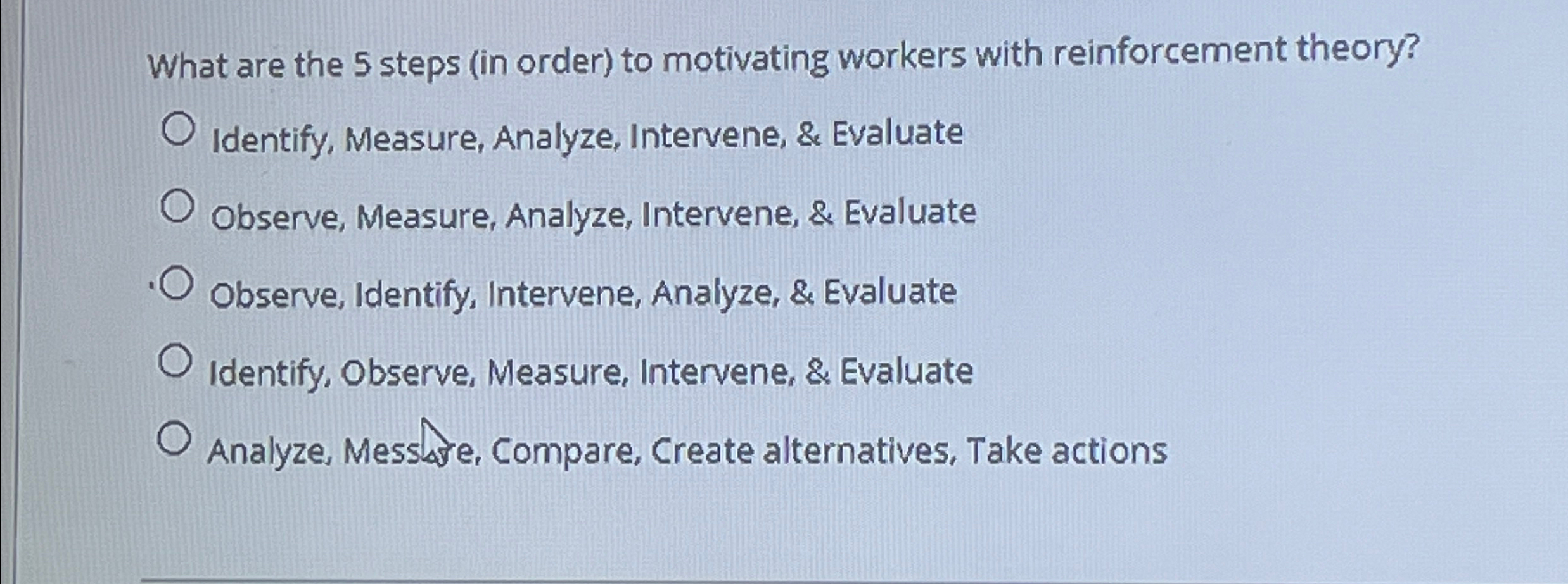  What are the 5 steps (in order) to motivating workers with