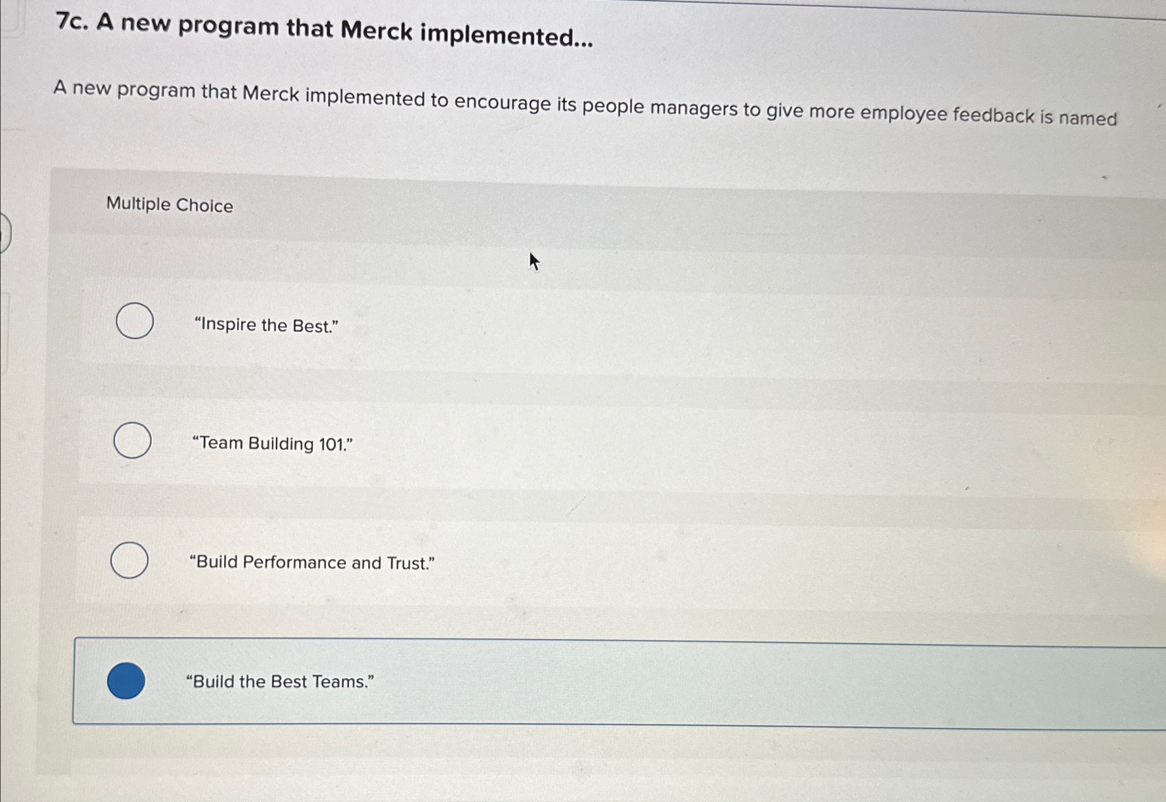  7c. A new program that Merck implemented... A new program that