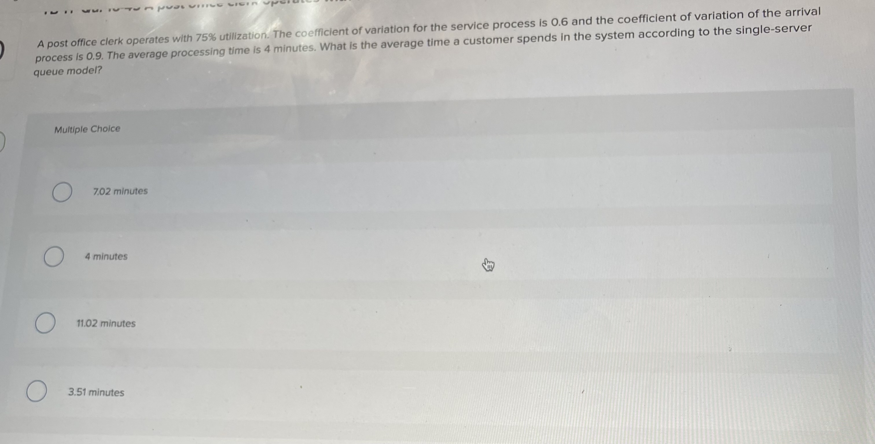 A post office clerk operates with 75% utilization. The coefficient of