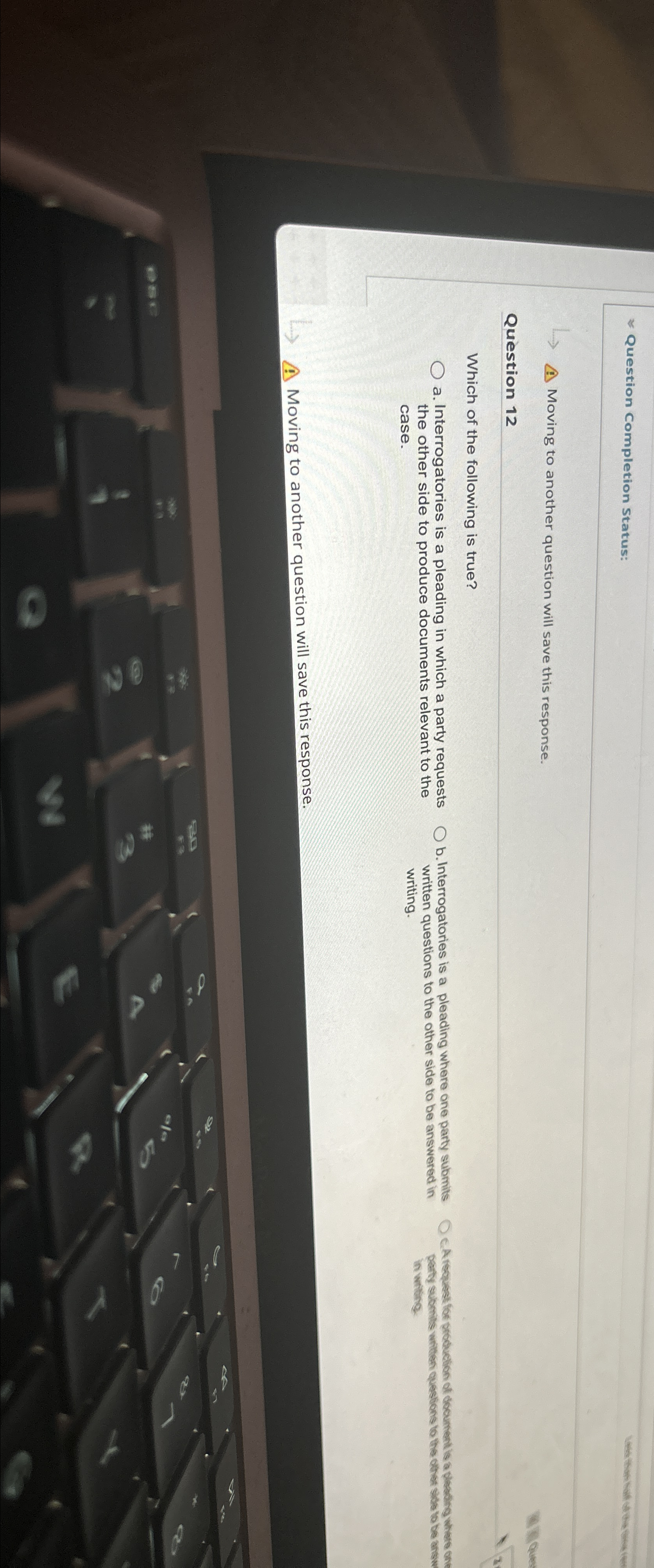  Question Completion Status: Moving to another question will save this response.