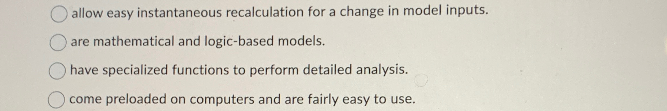  allow easy instantaneous recalculation for a change in model inputs. are