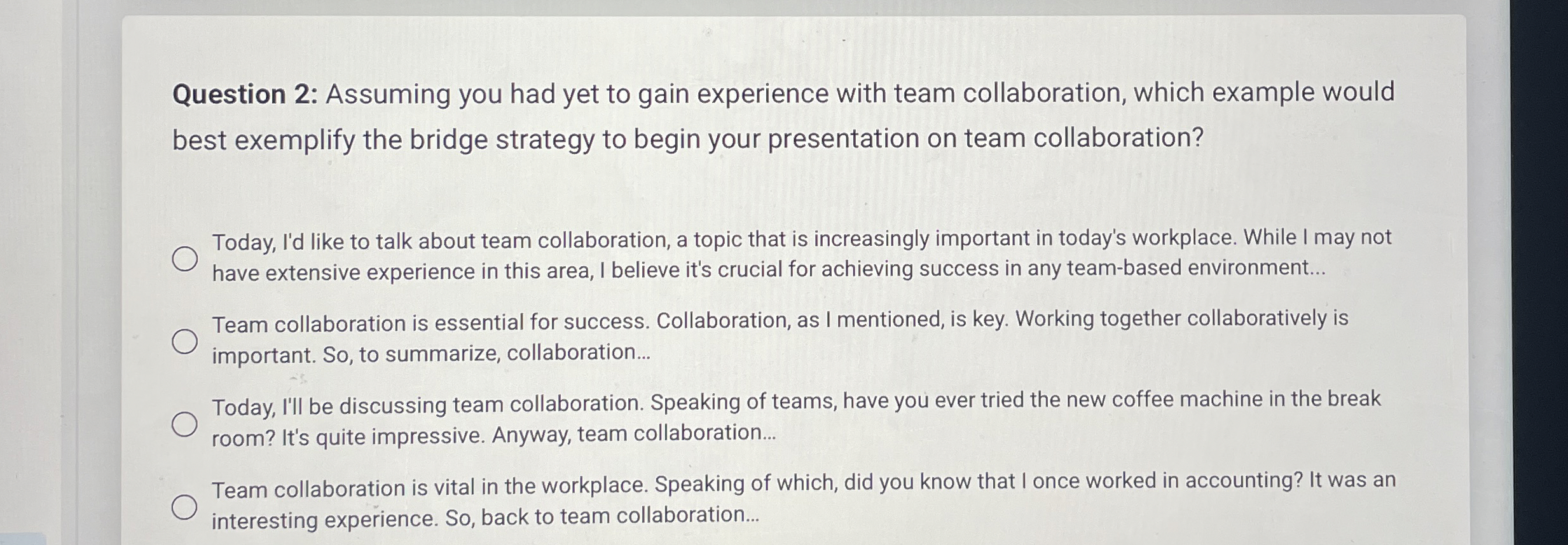  Question 2: Assuming you had yet to gain experience with team