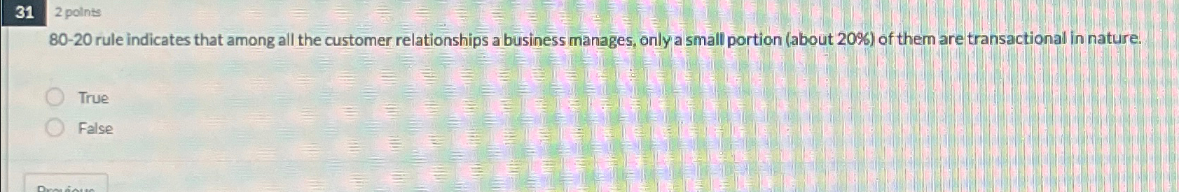  80-20 rule indicates that among all the customer relationships a business